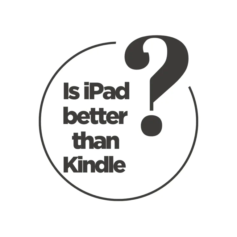 Is iPad better than Kindle?